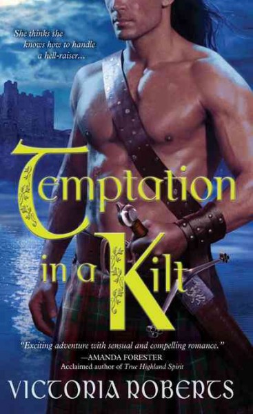 Temptation in a kilt [electronic resource] / Victoria Roberts.