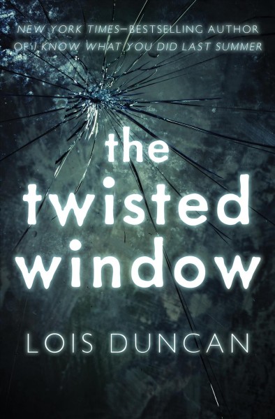 The twisted window [electronic resource] / Lois Duncan.