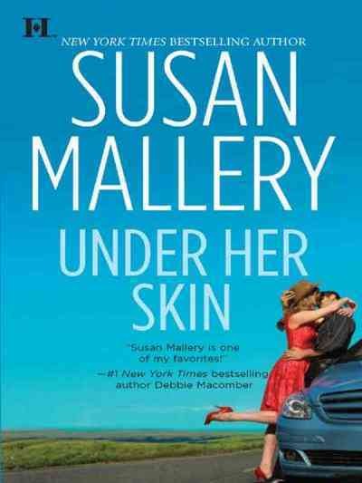 Under her skin [electronic resource] / Susan Mallery.