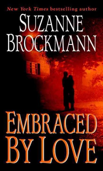 Embraced by love [electronic resource] / Suzanne Brockmann.