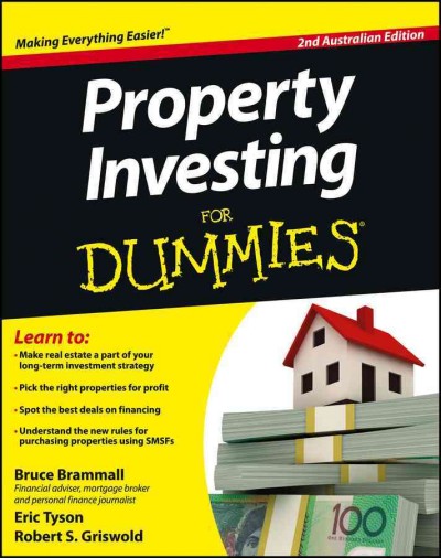 Property investing for dummies [electronic resource] / Bruce Brammall ; Eric Tyson; Robert S. Griswold.