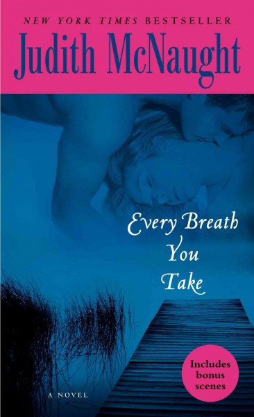 Every breath you take [electronic resource] : a novel / Judith McNaught.