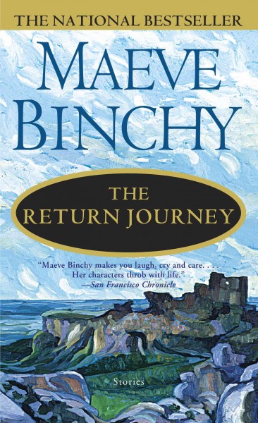 The return journey [electronic resource] / Maeve Binchy.