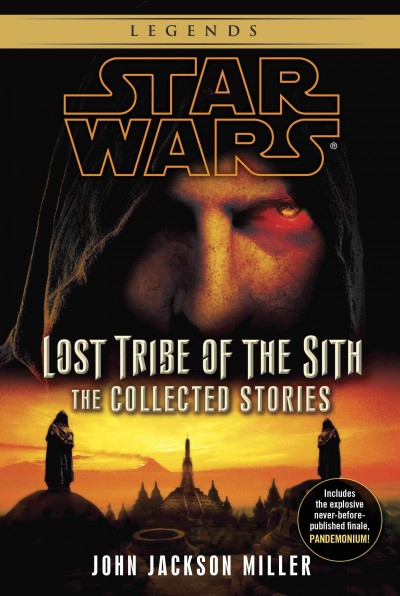 Lost tribe of the Sith [electronic resource] : the collected stories / John Jackson Miller.