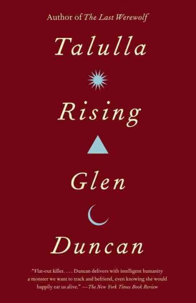 Talulla rising [electronic resource] / Glen Duncan.
