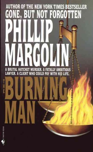 The burning man [electronic resource] / Phillip Margolin.