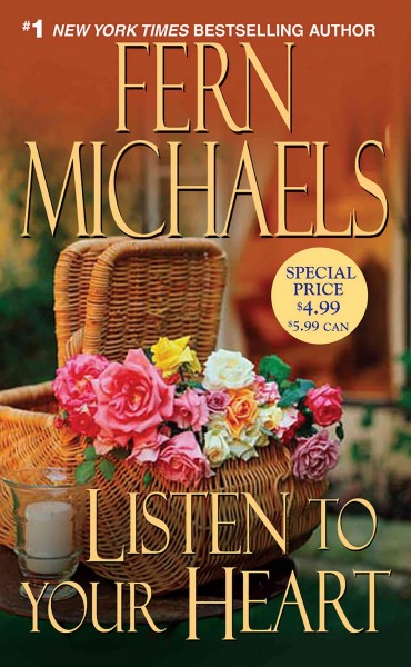 Listen to your heart [electronic resource] / Fern Michaels.