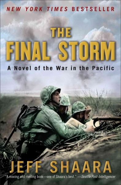 The final storm [electronic resource] : a novel of the war in the Pacific / Jeff Shaara.