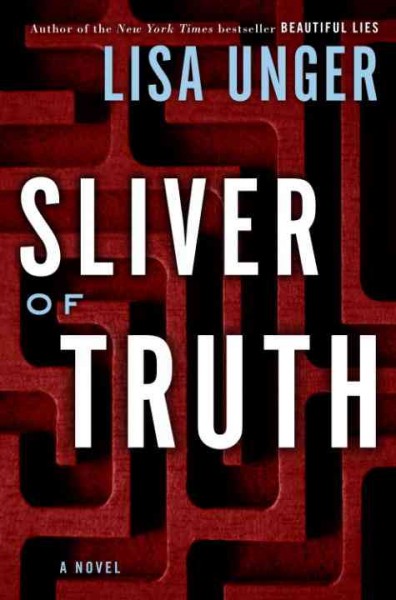 Sliver of truth [electronic resource] : a novel / Lisa Unger.