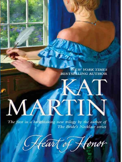 Heart of honor [electronic resource] / by Kat Martin.