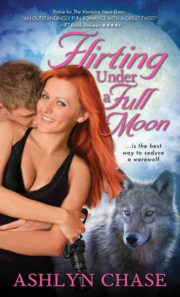 Flirting under a full moon [electronic resource] / Ashlyn Chase.