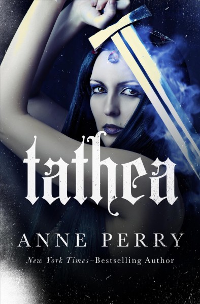 Tathea [electronic resource] / Anne Perry.
