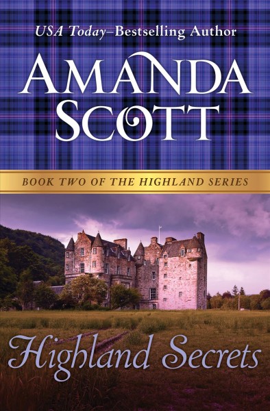 Highland secrets [electronic resource] / Amanda Scott.