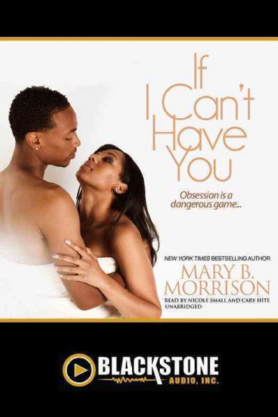 If I can't have you [electronic resource] / Mary B. Morrison.