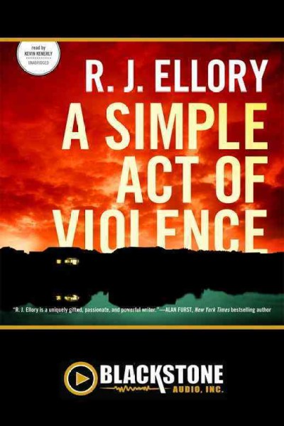 A simple act of violence [electronic resource] / R.J. Ellory.