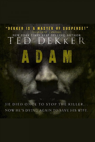 Adam [electronic resource] / Ted Dekker.