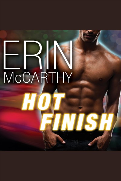 Hot finish [electronic resource] / Erin McCarthy.