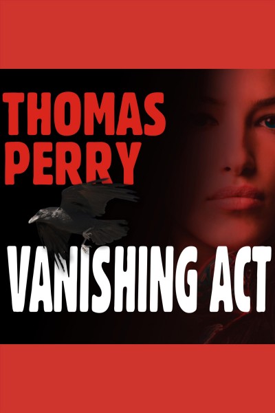Vanishing act [electronic resource] / Thomas Perry.