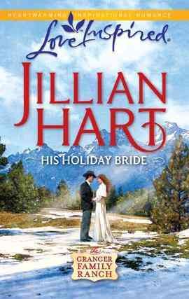 His holiday bride [electronic resource] / Jillian Hart.