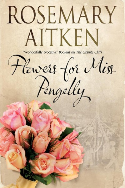 Flowers for Miss Pengelly [electronic resource] / Rosemary Aitken.