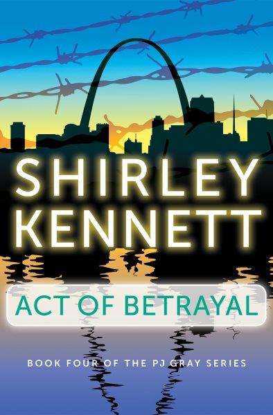 Act of betrayal [electronic resource] / Shirley Kennett.