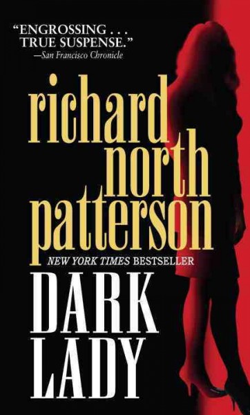 Dark lady [electronic resource] / Richard North Patterson.