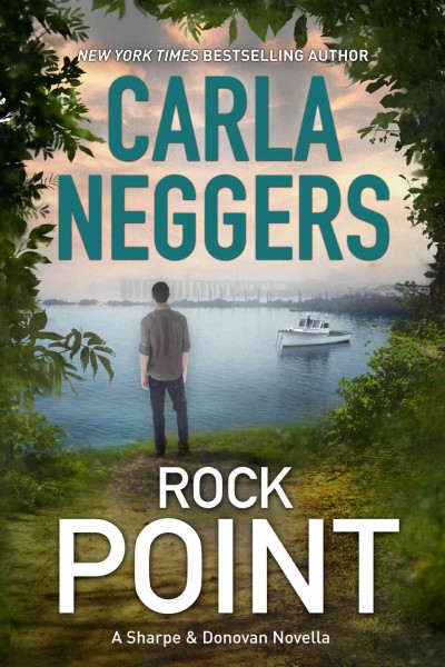Rock Point [electronic resource] : a Sharpe & Donovan novella / Carla Neggers.