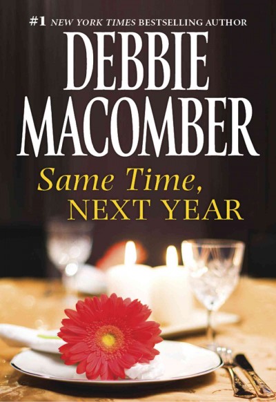Same time, next year [electronic resource] / Debbie Macomber.