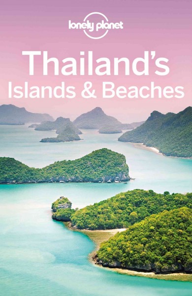 Thailand's islands & beaches [electronic resource] / this edition written and research by Brandon Presser, Celeste Brash, Austin Bush.