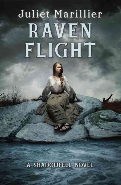 Raven flight [electronic resource] : a Shadowfell novel / Juliet Marillier.