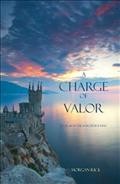 A charge of valor [electronic resource] / Morgan Rice.
