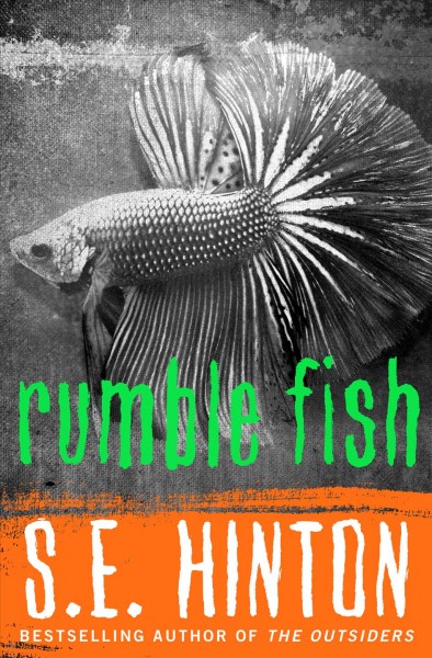 Rumble fish [electronic resource] / S.E. Hinton.