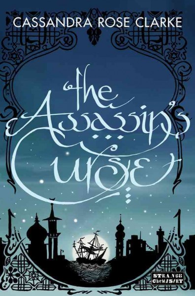 The assassin's curse [electronic resource] / Cassandra Rose Clarke.