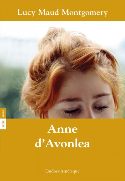 Anne d'Avonlea [electronic resource] : roman / Lucy Maud Montgomery ; traduit de l'anglais par Hélène Rioux.