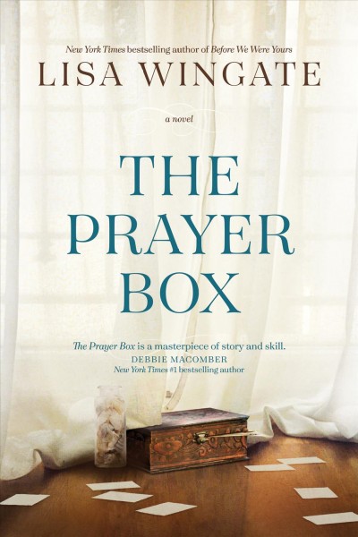 The prayer box [electronic resource] / Lisa Wingate.