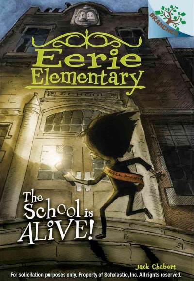 The school is alive! / by Jack Chabert ; illustrated by Sam Ricks.