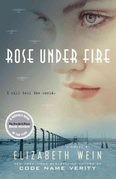 Rose under fire / Elizabeth Wein.