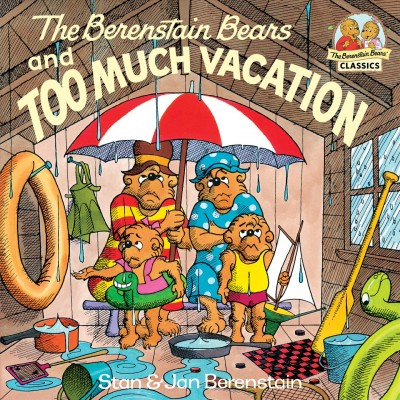 The Berenstain bears and too much vacation [electronic resource] / Stan & Jan Berenstain.
