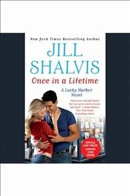 Once in a lifetime [electronic resource] / Jill Shalvis.