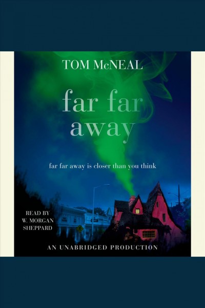 Far far away [electronic resource] / by Tom McNeal.