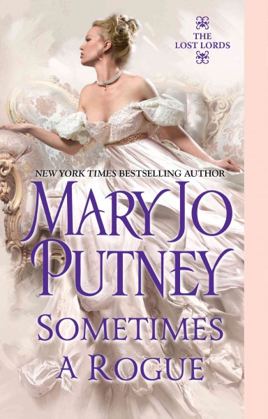 Sometimes a rogue [electronic resource] / Mary Jo Putney.