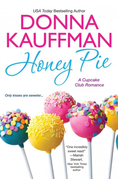 Honey pie [electronic resource] / Donna Kauffman.