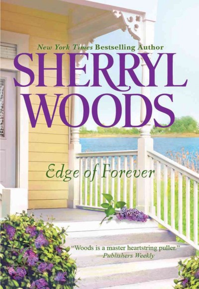 Edge of forever [electronic resource] / Sherryl Woods.