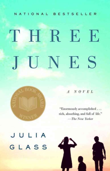 Three Junes [electronic resource] / Julia Glass.