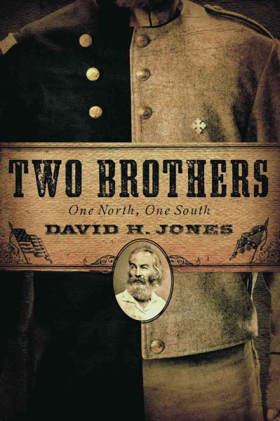 Two brothers [electronic resource] : one north, one south / David H. Jones.