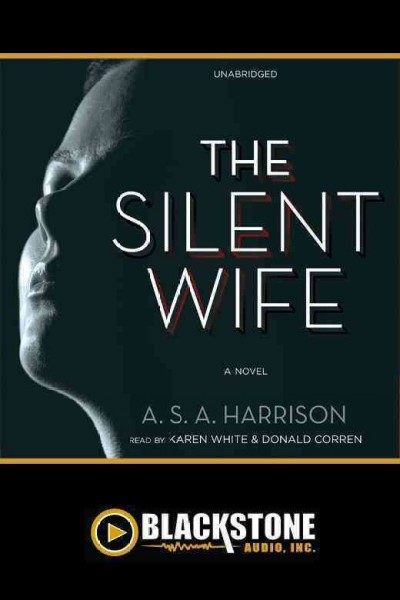 The silent wife [electronic resource] : a novel / A.S.A. Harrison.