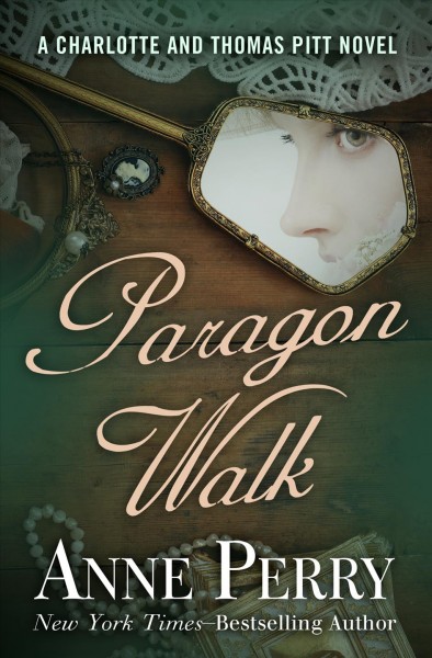 Paragon walk [electronic resource] / Anne Perry.
