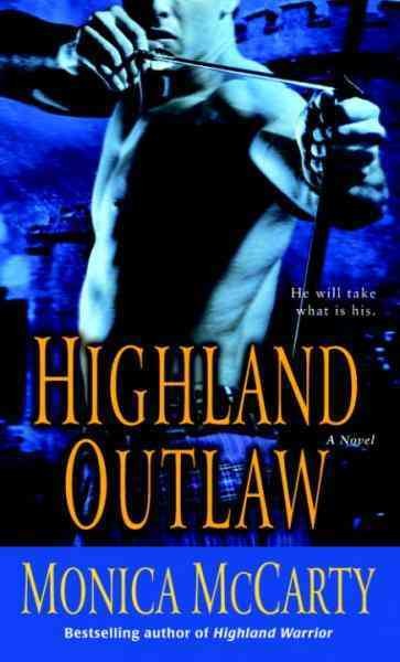Highland outlaw [electronic resource] : a novel / Monica McCarty.