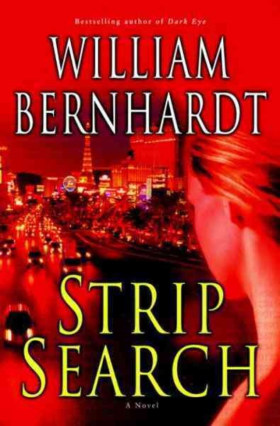 Strip search [electronic resource] : a novel / William Bernhardt.