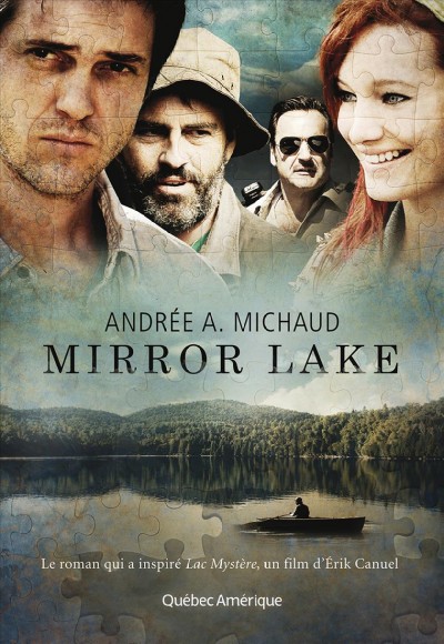 Mirror lake / Andrée A. Michaud.